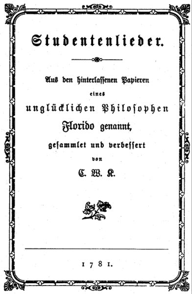 Studentenlieder – Titelblatt des ersten gedruckten Studentenliederbuchs Deutschlands von 1781, das den ersten Beleg für die heute gebräuchliche Fassung von Gaudeamus igitur enthält
